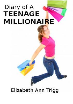 Book cover for Diary of a Teenage Millionaire