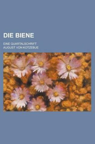 Cover of Die Biene; Eine Quartalschrift