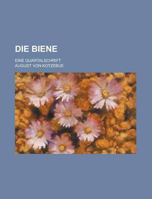 Book cover for Die Biene; Eine Quartalschrift