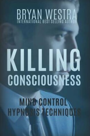 Cover of Killing Consciousness
