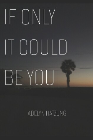 Cover of If Only It Could Be You