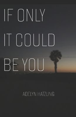 Book cover for If Only It Could Be You