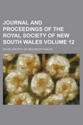 Cover of Journal and Proceedings of the Royal Society of New South Wales Volume 12