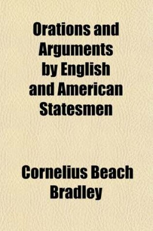 Cover of Orations and Arguments by English and American Statesmen