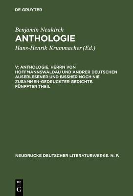 Cover of Anthologie, V, Anthologie. Herrn von Hoffmannswaldau und andrer Deutschen auserlesener und bissher noch nie zusammen-gedruckter Gedichte. Funffter Theil