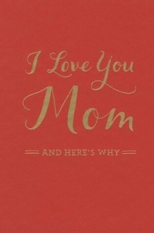 Cover of I Love You Mom