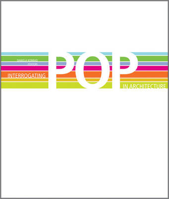 Cover of Interogating Pop in architecture