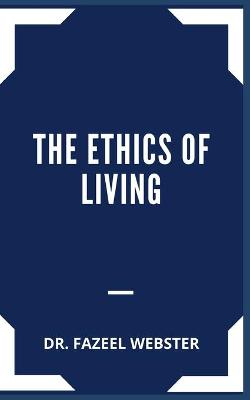 Book cover for The Ethics of Living