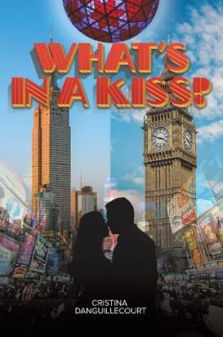 Cover of What's in a Kiss?