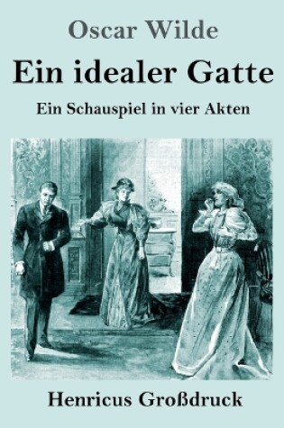 Cover of Ein idealer Gatte (Großdruck)