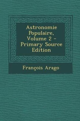 Cover of Astronomie Populaire, Volume 2 - Primary Source Edition