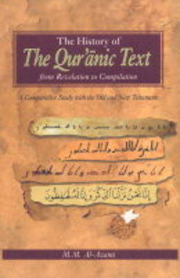 Cover of The History of the Quranic Text, from Revelation to Compilation