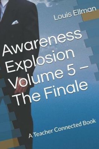 Cover of Awareness Explosion Volume 5 - The Finale
