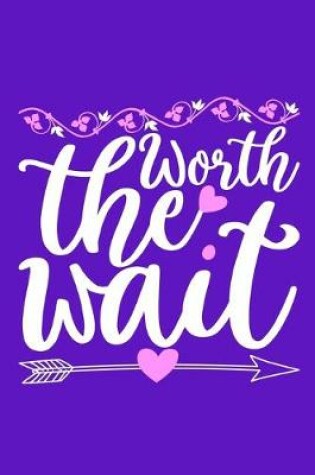 Cover of Worth The Wait