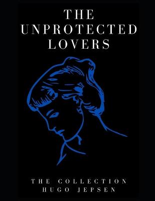 Book cover for The Unprotected Lovers