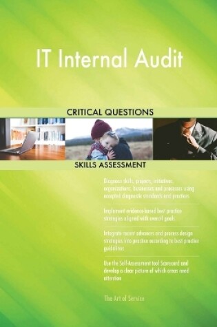 Cover of IT Internal Audit Critical Questions Skills Assessment