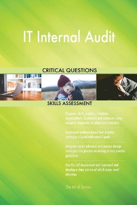 Book cover for IT Internal Audit Critical Questions Skills Assessment