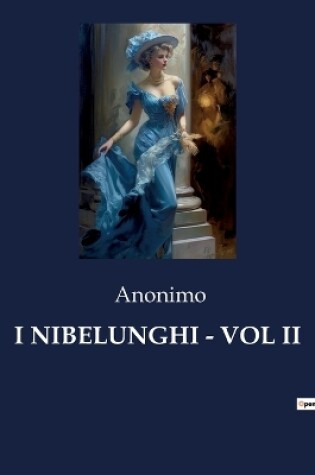 Cover of I Nibelunghi - Vol II