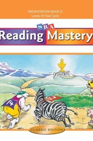 Cover of Reading Mastery Fast Cycle 2002 Classic Edition, Teacher Presentation Book D