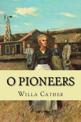 Cover of O pioneers (Classic Edition)