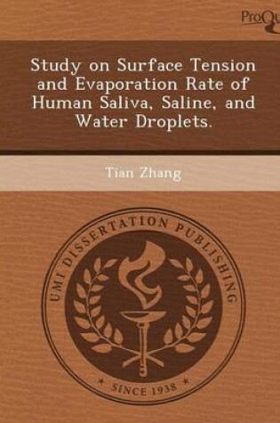 Cover of Study on Surface Tension and Evaporation Rate of Human Saliva