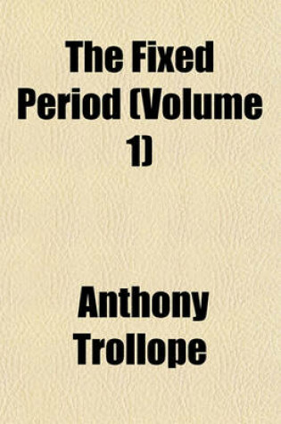 Cover of The Fixed Period (Volume 1)