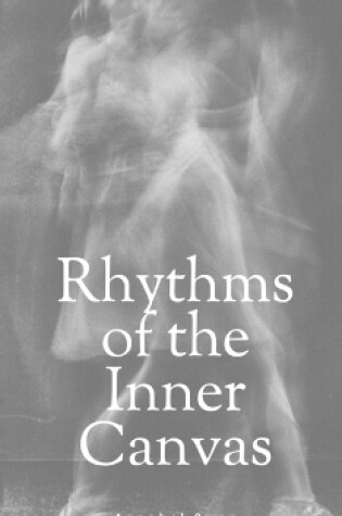 Cover of Rhythms of the Inner Canvas