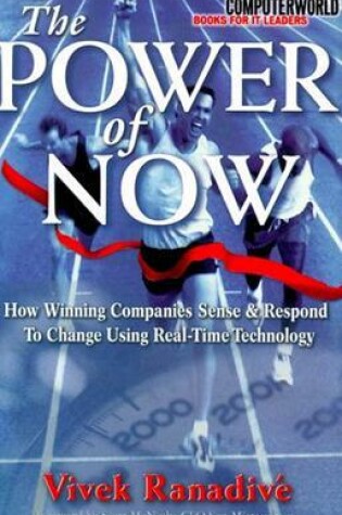 Cover of The Power of Now: How Winning Companies Sense and Respond to Change Using Real-Time Technology