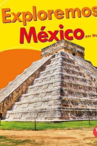 Cover of Exploremos Mexico (Let's Explore Mexico)