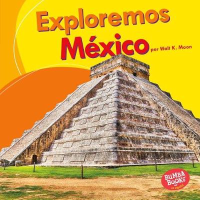 Cover of Exploremos Mexico (Let's Explore Mexico)