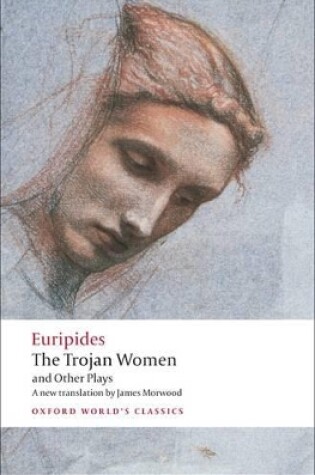 Cover of The Trojan Women and Other Plays