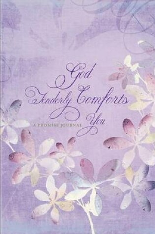 Cover of God Tenderly Comforts You Journal