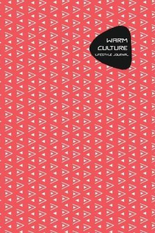 Cover of Warm Culture Lifestyle Journal, Creative Write-in Notebook, Dotted Lines, Wide Ruled Medium Size (A5), 6 x 9 In (Pink)