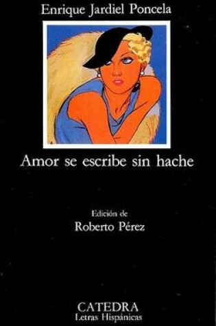 Cover of Amor Se Escribe Sin Hache
