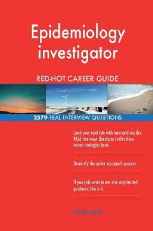 Cover of Epidemiology investigator RED-HOT Career Guide; 2579 REAL Interview Questions