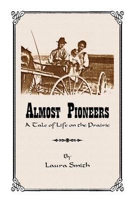 Book cover for Almost Pioneers: A Tale of Life on the Prairie