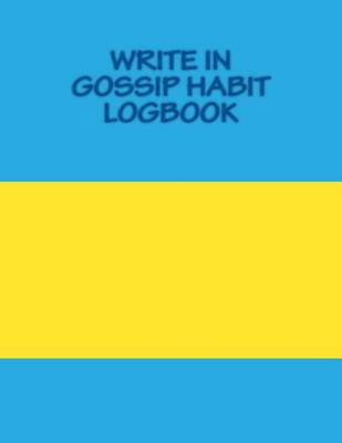 Book cover for Write In GOSSIP Habit Logbook