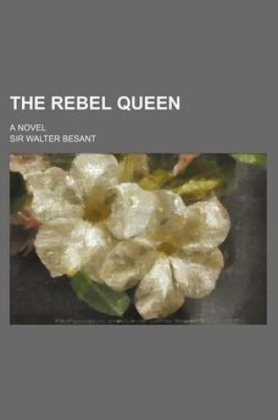 Cover of The Rebel Queen; A Novel