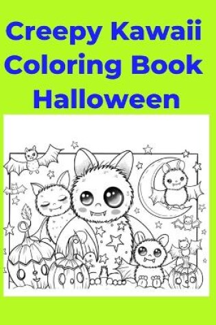 Cover of Creepy Kawaii Coloring Book Halloween