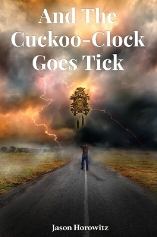 Cover of And the Cuckoo-Clock Goes Tick