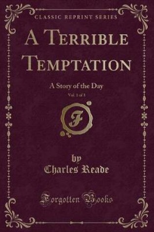 Cover of A Terrible Temptation, Vol. 1 of 3