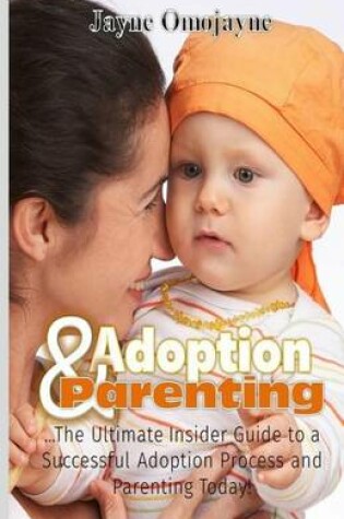 Cover of Adoption and Parenting