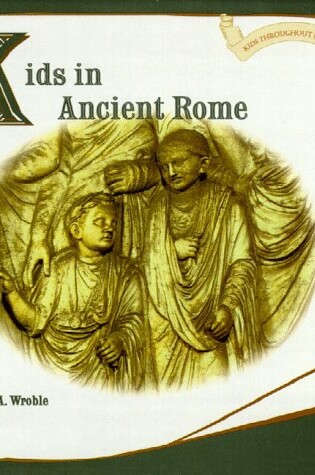 Cover of Kids in Ancient Rome