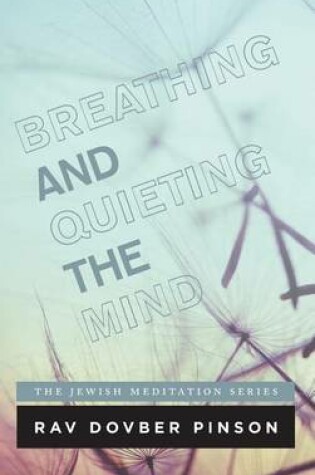 Cover of Breathing and Quieting the Mind