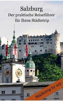 Book cover for Salzburg - Der praktische Reisefuhrer fur Ihren Stadtetrip