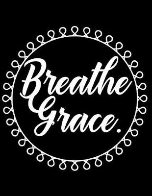 Book cover for Breathe Grace