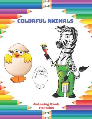 Book cover for Colorful Animals - Coloring Book For Kids