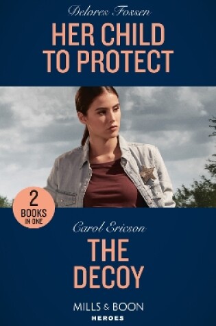 Cover of Her Child To Protect / The Decoy