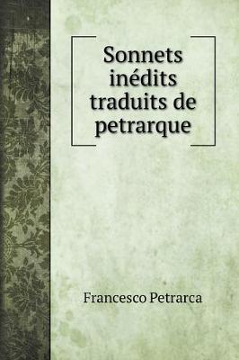 Book cover for Sonnets inédits traduits de petrarque