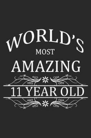Cover of World's Most Amazing 11 Year Old